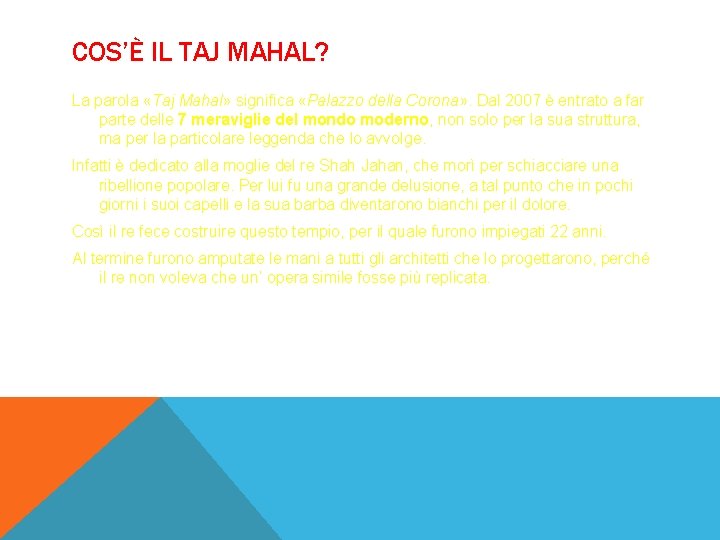 COS’È IL TAJ MAHAL? La parola «Taj Mahal» significa «Palazzo della Corona» . Dal COS’È IL TAJ MAHAL? La parola «Taj Mahal» significa «Palazzo della Corona» . Dal