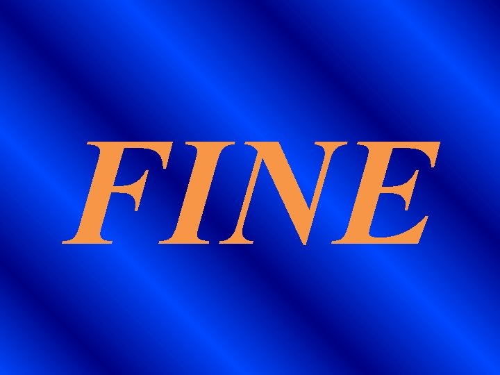 FINE FINE