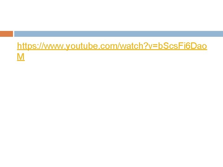 https: //www. youtube. com/watch? v=b. Scs. Fi 6 Dao M 