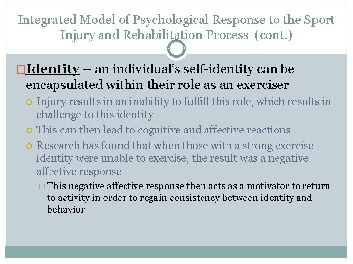 Integrated Model of Psychological Response to the Sport Injury and Rehabilitation Process (cont. )