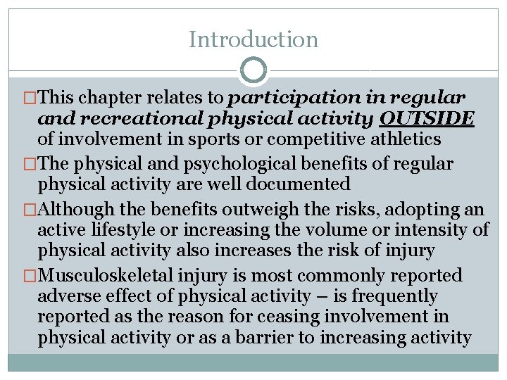Introduction �This chapter relates to participation in regular and recreational physical activity OUTSIDE of