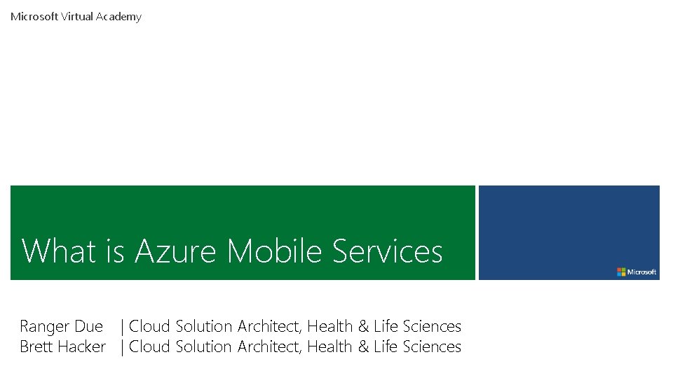 Microsoft Virtual Academy What is Azure Mobile Services Ranger Due | Cloud Solution Architect, Microsoft Virtual Academy What is Azure Mobile Services Ranger Due | Cloud Solution Architect,