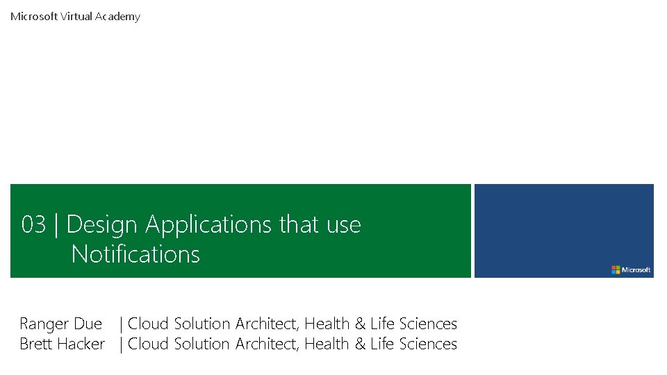 Microsoft Virtual Academy 03 | Design Applications that use Notifications Ranger Due | Cloud Microsoft Virtual Academy 03 | Design Applications that use Notifications Ranger Due | Cloud