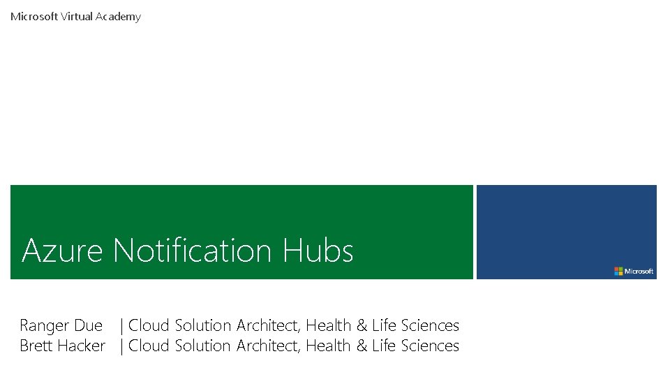 Microsoft Virtual Academy Azure Notification Hubs Ranger Due | Cloud Solution Architect, Health & Microsoft Virtual Academy Azure Notification Hubs Ranger Due | Cloud Solution Architect, Health &