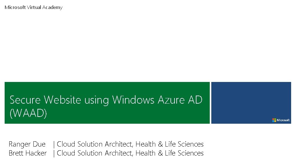 Microsoft Virtual Academy Secure Website using Windows Azure AD (WAAD) Ranger Due | Cloud Microsoft Virtual Academy Secure Website using Windows Azure AD (WAAD) Ranger Due | Cloud