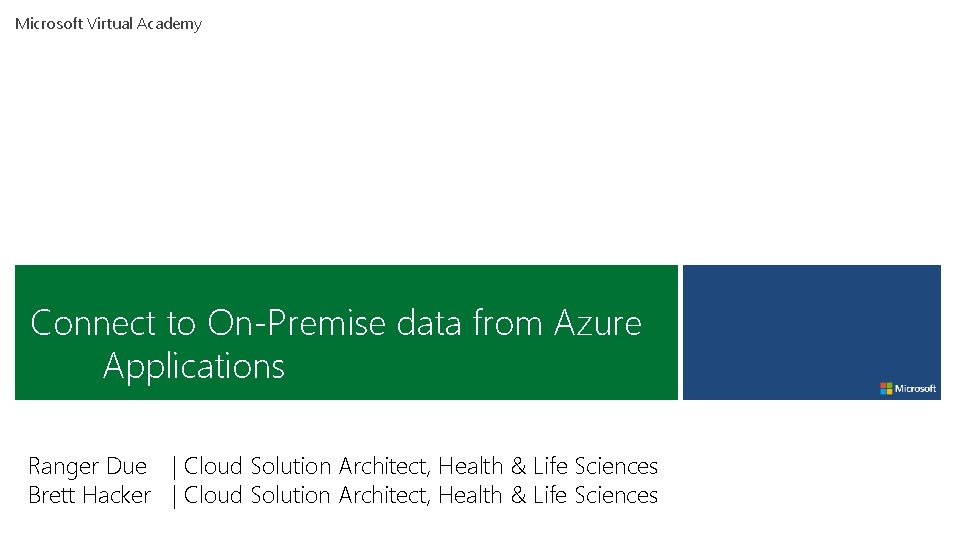 Microsoft Virtual Academy Connect to On-Premise data from Azure Applications Ranger Due | Cloud Microsoft Virtual Academy Connect to On-Premise data from Azure Applications Ranger Due | Cloud
