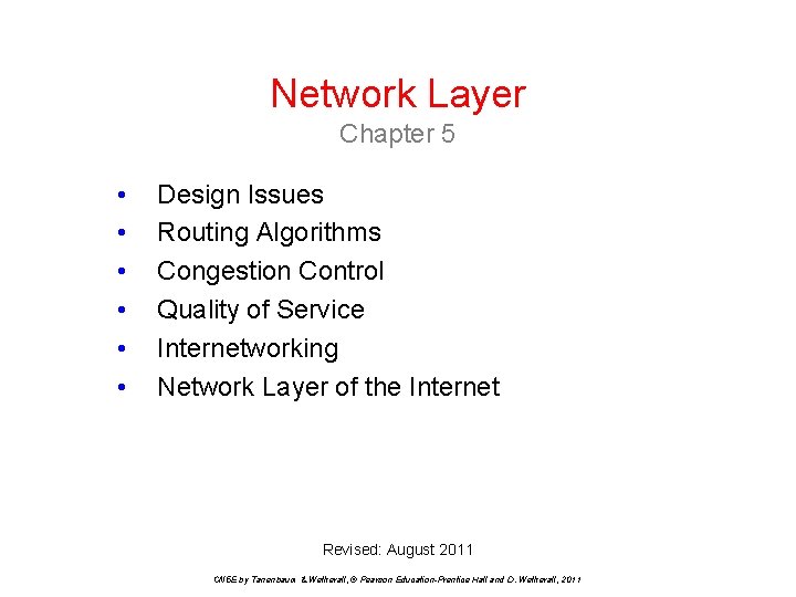 Network Layer Chapter 5 • • • Design Issues Routing Algorithms Congestion Control Quality