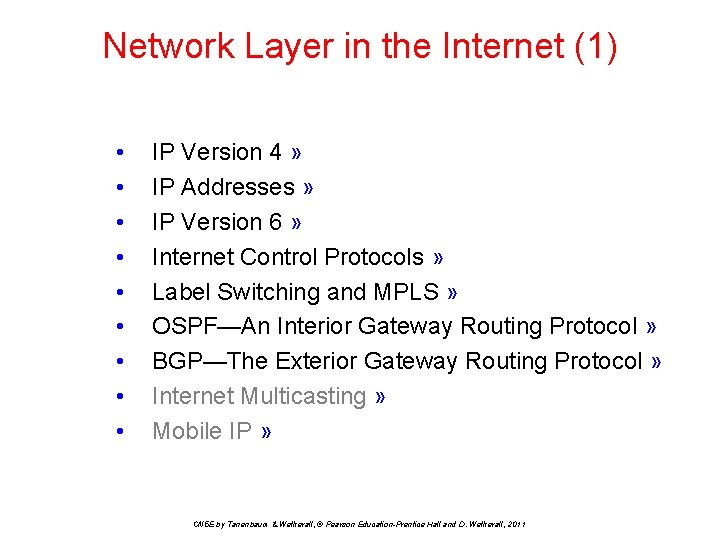 Network Layer in the Internet (1) • • • IP Version 4 » IP