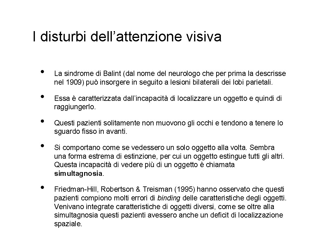 I disturbi dell’attenzione visiva • • • La sindrome di Balint (dal nome del