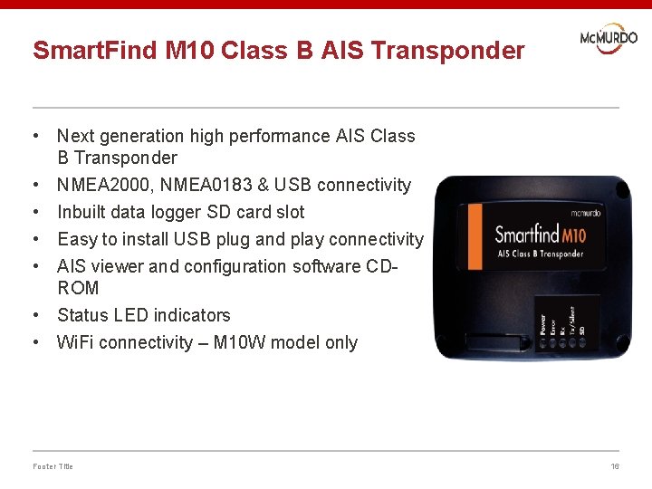 Smart. Find M 10 Class B AIS Transponder • Next generation high performance AIS