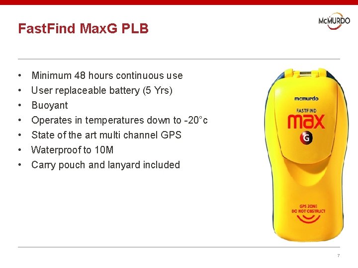 Fast. Find Max. G PLB • • Minimum 48 hours continuous use User replaceable