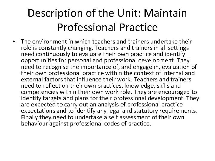 Description of the Unit: Maintain Professional Practice • The environment in which teachers and Description of the Unit: Maintain Professional Practice • The environment in which teachers and