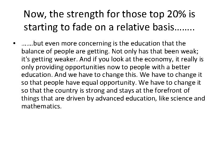 Now, the strength for those top 20% is starting to fade on a relative Now, the strength for those top 20% is starting to fade on a relative