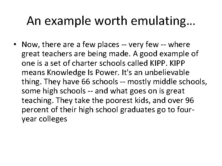 An example worth emulating… • Now, there a few places -- very few -- An example worth emulating… • Now, there a few places -- very few --