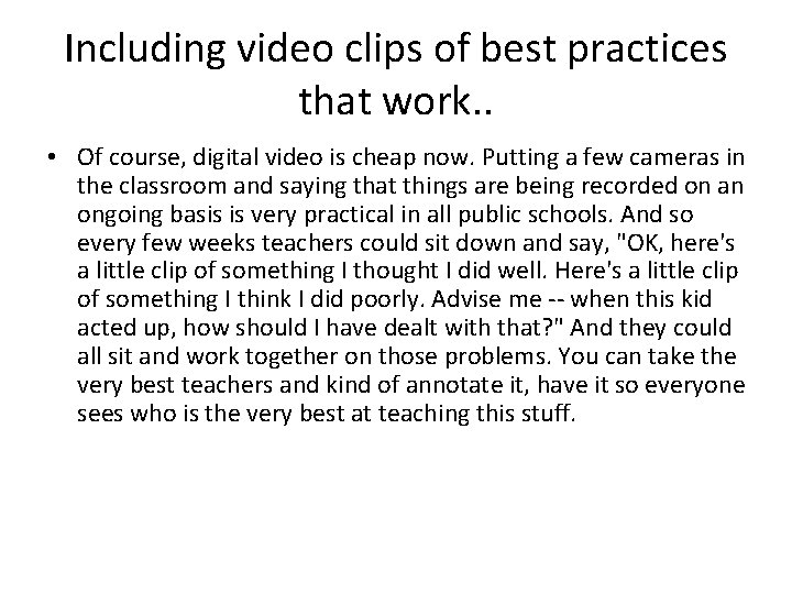 Including video clips of best practices that work. . • Of course, digital video Including video clips of best practices that work. . • Of course, digital video