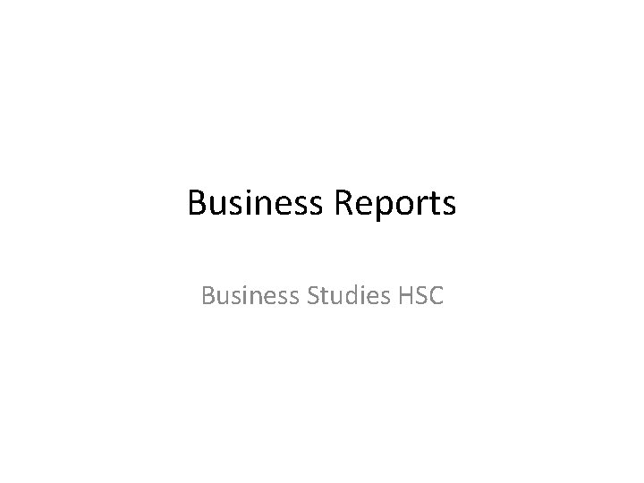 Business Reports Business Studies HSC 