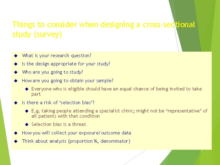 Things to consider when designing a cross-sectional study (survey) What is your research question?