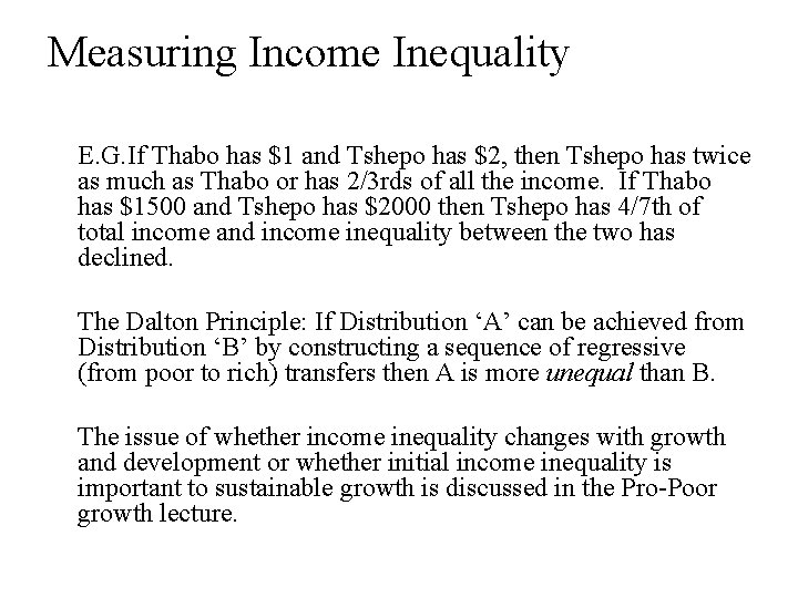 Measuring Income Inequality E. G. If Thabo has $1 and Tshepo has $2, then