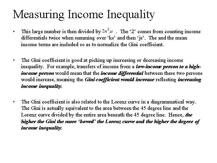Measuring Income Inequality • This large number is then divided by. The ‘ 2’