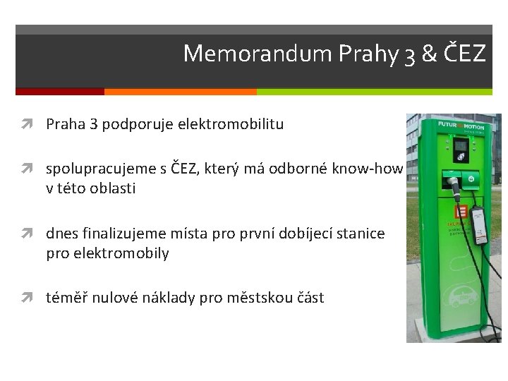 Memorandum Prahy 3 & ČEZ Praha 3 podporuje elektromobilitu spolupracujeme s ČEZ, který má