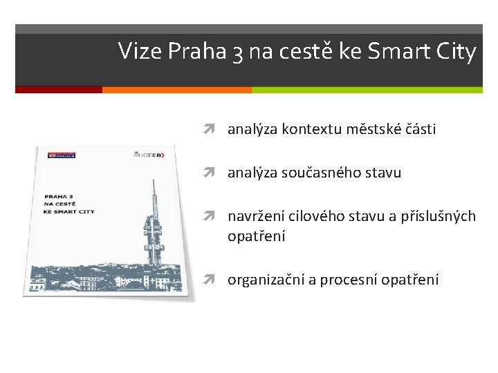 Vize Praha 3 na cestě ke Smart City analýza kontextu městské části analýza současného