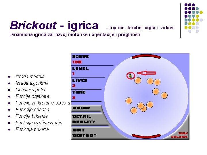 Brickout - igrica - loptice, tarabe, cigle i zidovi. Dinamična igrica za razvoj motorike