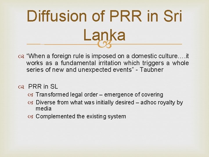 Diffusion of PRR in Sri Lanka “When a foreign rule is imposed on a