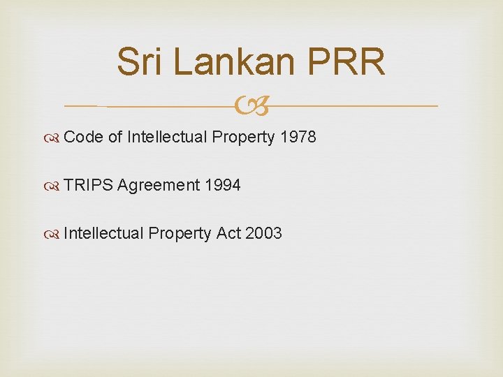 Sri Lankan PRR Code of Intellectual Property 1978 TRIPS Agreement 1994 Intellectual Property Act