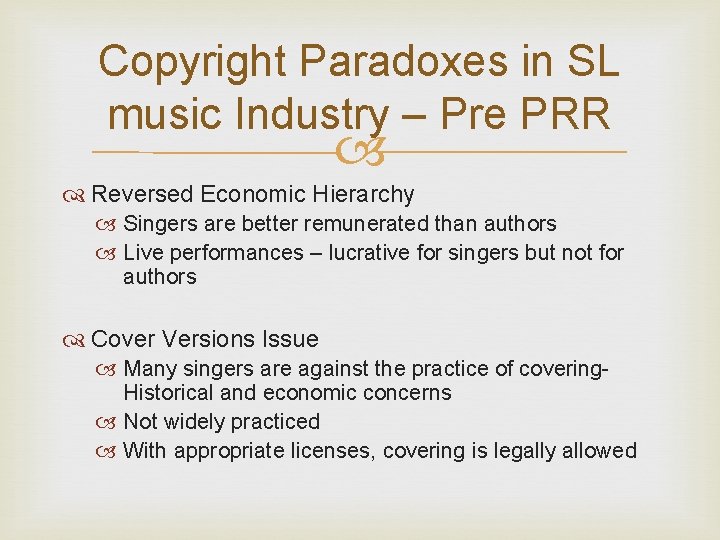 Copyright Paradoxes in SL music Industry – Pre PRR Reversed Economic Hierarchy Singers are