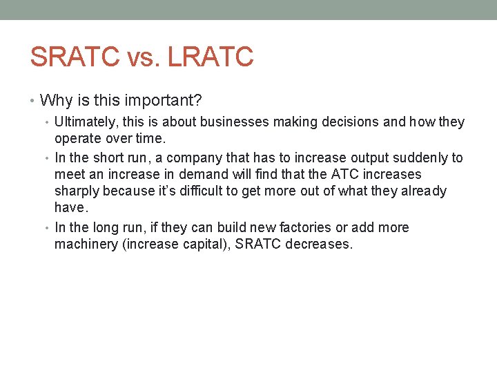 SRATC vs. LRATC • Why is this important? • Ultimately, this is about businesses