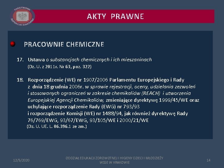 AKTY PRAWNE PRACOWNIE CHEMICZNE 17. Ustawa o substancjach chemicznych i ich mieszaninach (Dz. U.