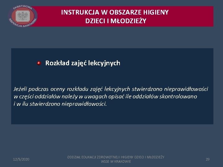 INSTRUKCJA W OBSZARZE HIGIENY DZIECI I MŁODZIEŻY Rozkład zajęć lekcyjnych Jeżeli podczas oceny rozkładu