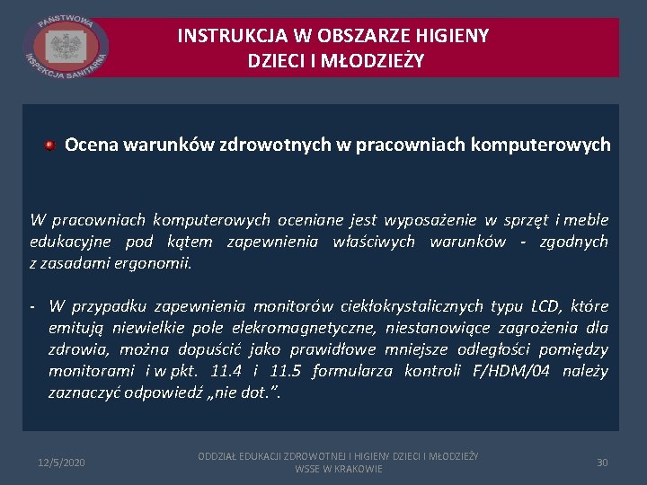 INSTRUKCJA W OBSZARZE HIGIENY DZIECI I MŁODZIEŻY Ocena warunków zdrowotnych w pracowniach komputerowych W