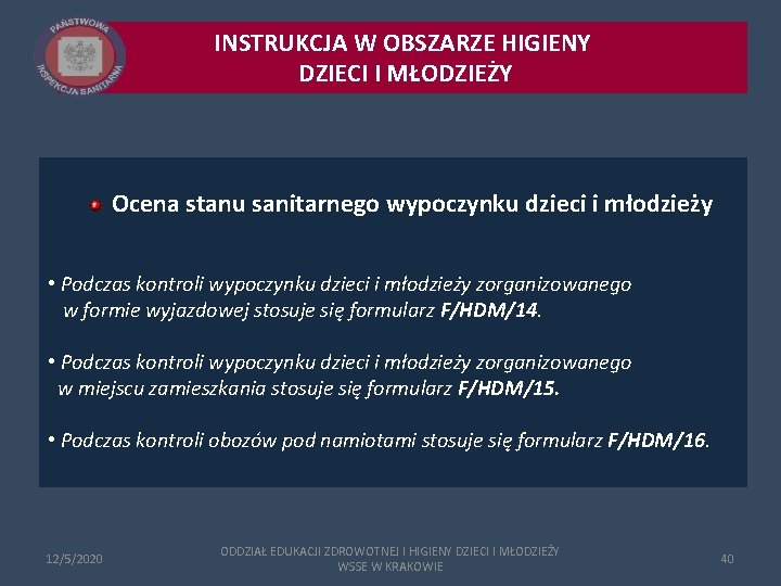 INSTRUKCJA W OBSZARZE HIGIENY DZIECI I MŁODZIEŻY Ocena stanu sanitarnego wypoczynku dzieci i młodzieży