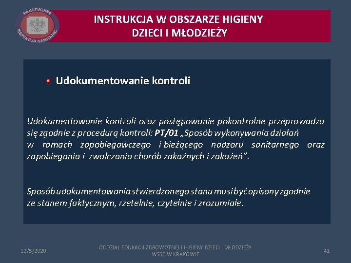 INSTRUKCJA W OBSZARZE HIGIENY DZIECI I MŁODZIEŻY Udokumentowanie kontroli oraz postępowanie pokontrolne przeprowadza się