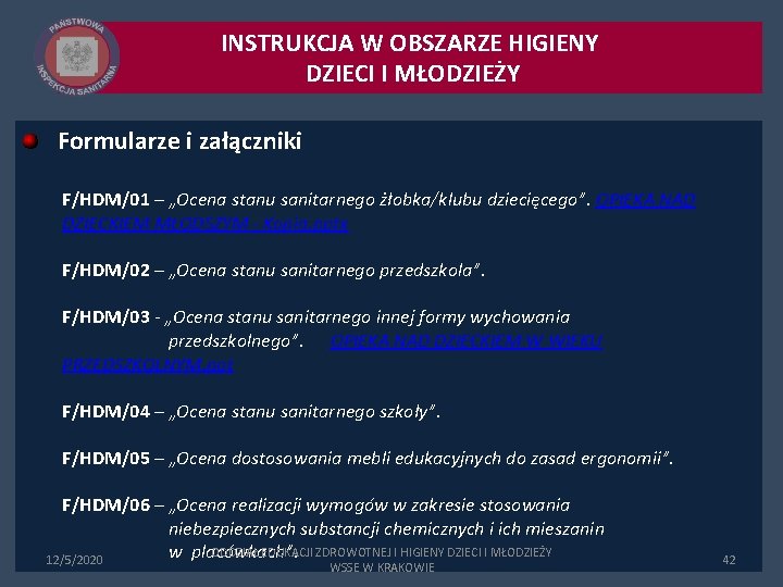 INSTRUKCJA W OBSZARZE HIGIENY DZIECI I MŁODZIEŻY Formularze i załączniki F/HDM/01 – „Ocena stanu