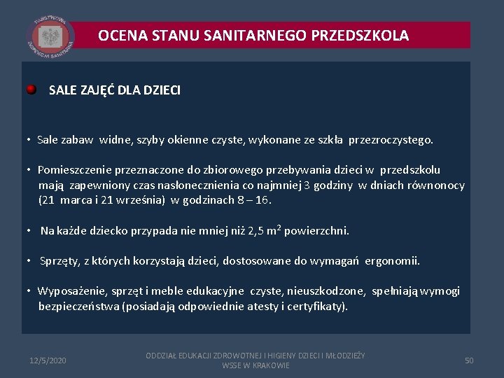 OCENA STANU SANITARNEGO PRZEDSZKOLA SALE ZAJĘĆ DLA DZIECI • Sale zabaw widne, szyby okienne OCENA STANU SANITARNEGO PRZEDSZKOLA SALE ZAJĘĆ DLA DZIECI • Sale zabaw widne, szyby okienne