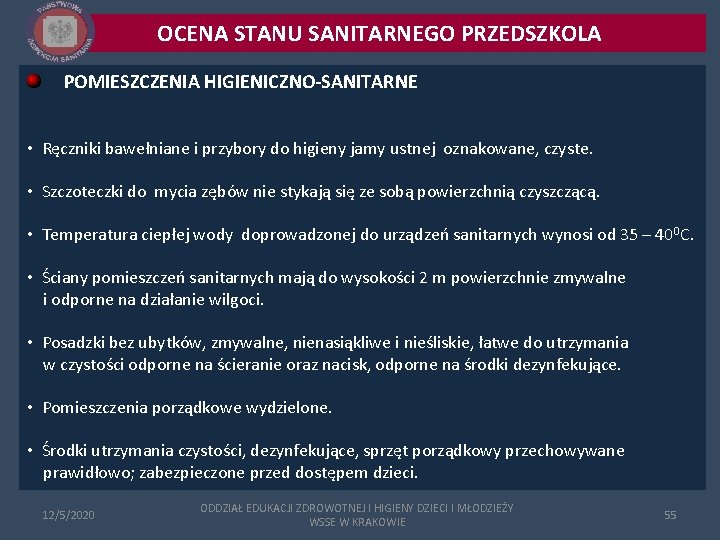 OCENA STANU SANITARNEGO PRZEDSZKOLA POMIESZCZENIA HIGIENICZNO-SANITARNE • Ręczniki bawełniane i przybory do higieny jamy