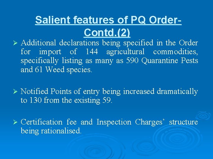 Salient features of PQ Order. Contd. (2) Ø Additional declarations being specified in the Salient features of PQ Order. Contd. (2) Ø Additional declarations being specified in the