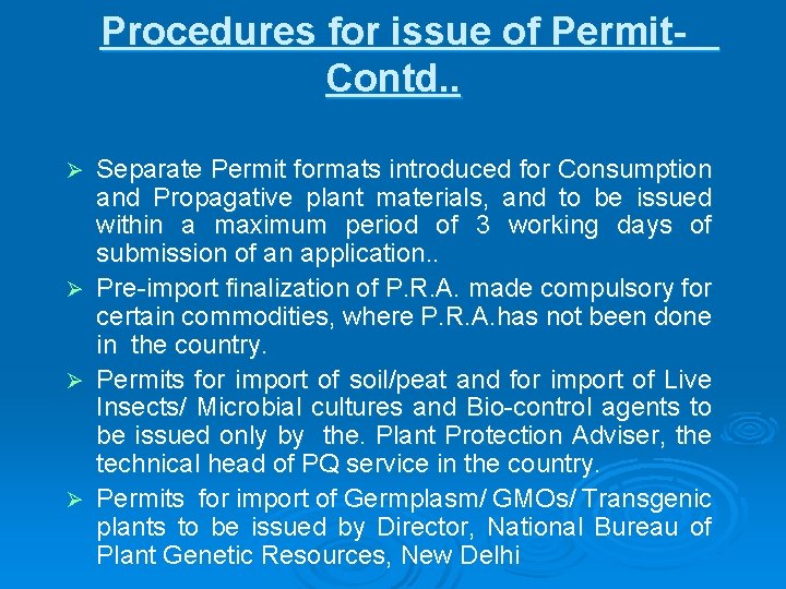Procedures for issue of Permit. Contd. . Ø Ø Separate Permit formats introduced for Procedures for issue of Permit. Contd. . Ø Ø Separate Permit formats introduced for