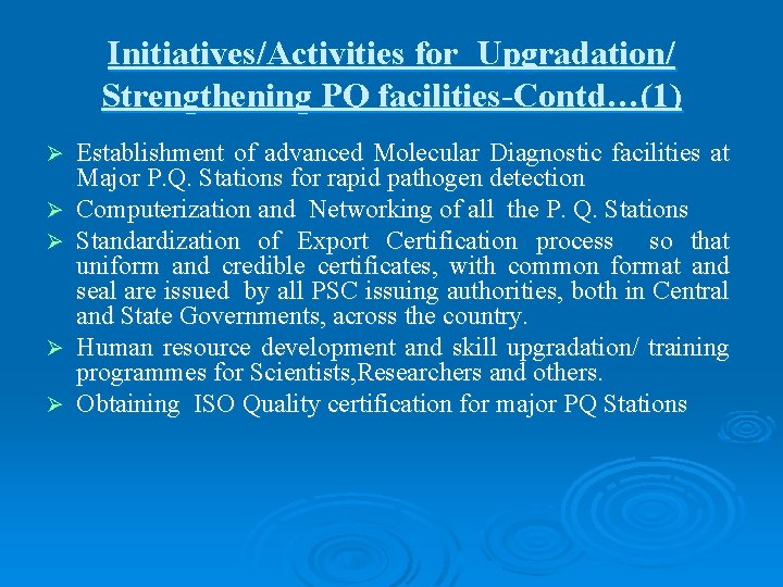 Initiatives/Activities for Upgradation/ Strengthening PQ facilities-Contd…(1) Ø Ø Ø Establishment of advanced Molecular Diagnostic Initiatives/Activities for Upgradation/ Strengthening PQ facilities-Contd…(1) Ø Ø Ø Establishment of advanced Molecular Diagnostic