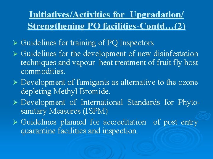 Initiatives/Activities for Upgradation/ Strengthening PQ facilities-Contd…(2) Guidelines for training of PQ Inspectors Ø Guidelines Initiatives/Activities for Upgradation/ Strengthening PQ facilities-Contd…(2) Guidelines for training of PQ Inspectors Ø Guidelines