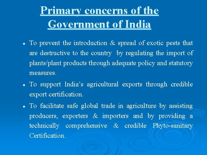 Primary concerns of the Government of India l l l To prevent the introduction Primary concerns of the Government of India l l l To prevent the introduction