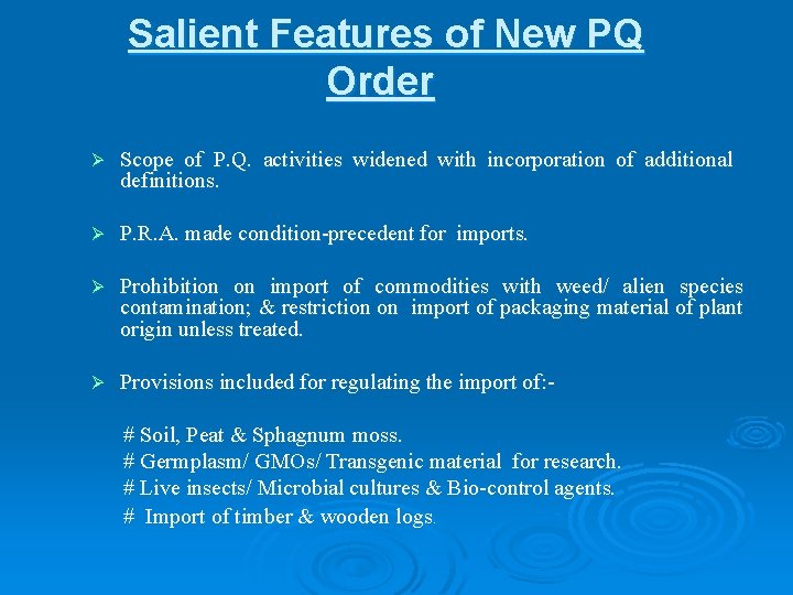 Salient Features of New PQ Order Ø Scope of P. Q. activities widened with Salient Features of New PQ Order Ø Scope of P. Q. activities widened with