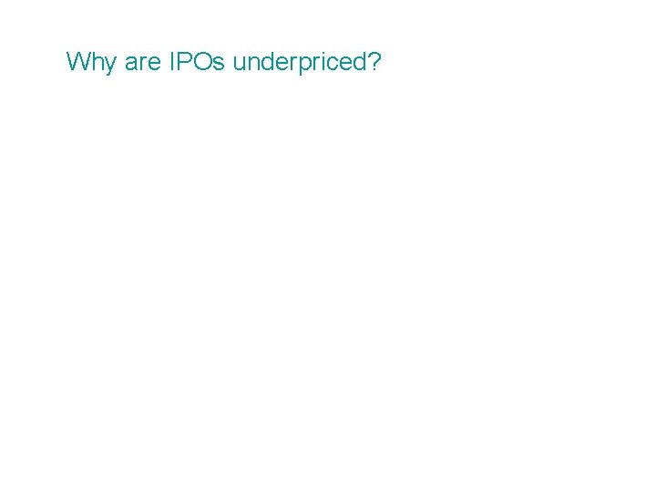 Why are IPOs underpriced? 