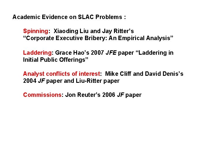 Academic Evidence on SLAC Problems : Spinning: Xiaoding Liu and Jay Ritter’s “Corporate Executive