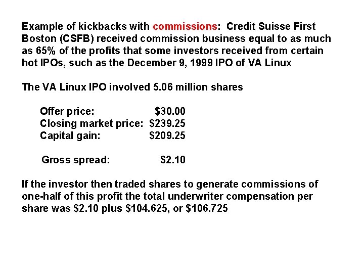 Example of kickbacks with commissions: Credit Suisse First Boston (CSFB) received commission business equal