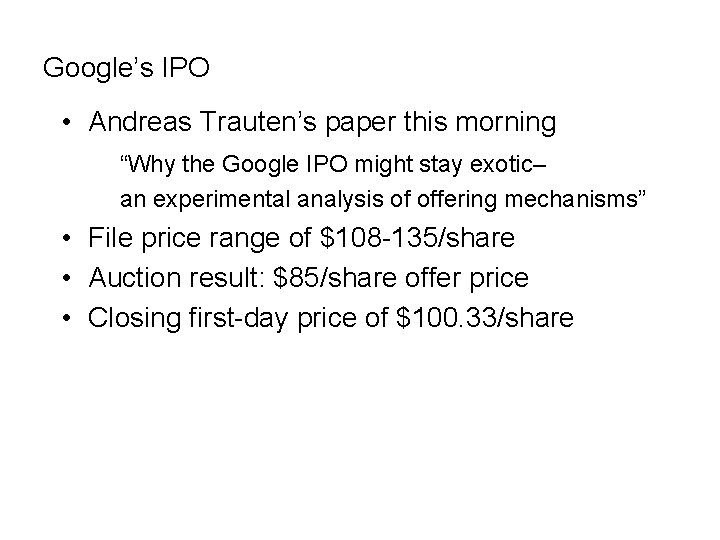 Google’s IPO • Andreas Trauten’s paper this morning “Why the Google IPO might stay