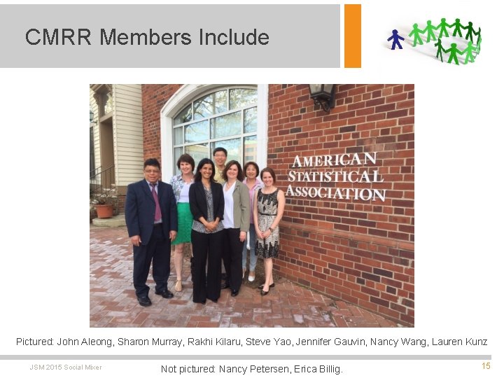 CMRR Members Include Pictured: John Aleong, Sharon Murray, Rakhi Kilaru, Steve Yao, Jennifer Gauvin,