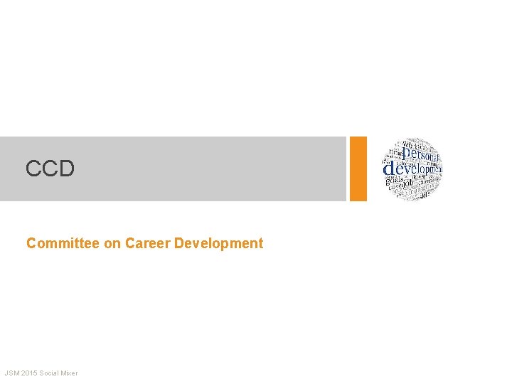CCD Committee on Career Development JSM 2015 Social Mixer 